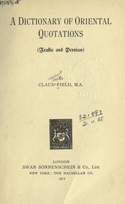 Cover of: A dictionary of Oriental quotations (Arabic and Persian) by Claud Field