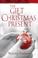 Cover of: The gift of Christmas present