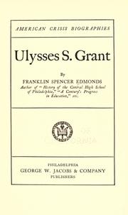 Cover of: Ulysses S. Grant by Edmonds, Franklin Spencer
