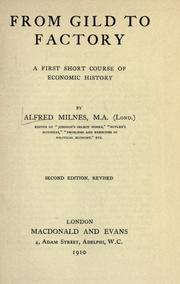 Cover of: From gild to factory by Alfred Milnes, Alfred Milnes