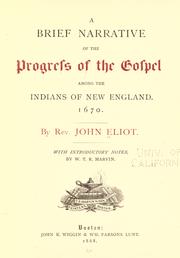 Cover of: A brief narrative of the progress of the gospel among the Indians of New England. 1670. by Eliot, John