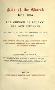 Cover of: Acts of the church, 1531-1885. by James Wayland Joyce, James Wayland Joyce