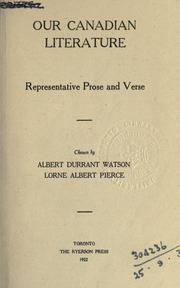 Cover of: Our Canadian literature: representative prose and verse. Chosen by Albert Durrant Watson [and] Lorne Albert Pierce.