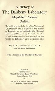 Cover of: A history of the Daubeny laboratory, Magdalen college, Oxford.: To which is appended a list of the writings of Dr. Daubeny, and a register of names of persons who have attended the chemical lectures of Dr. Daubeny from 1822 to 1867, as well as of those who have received instruction in the laboratory up to the present time.