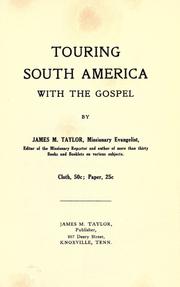 Cover of: Touring South America with the Gospel. by James Milburn Taylor