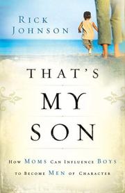 Cover of: That's my son: how moms can influence boys to become men of character