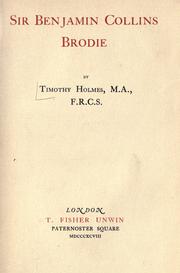 Cover of: Sir Benjamin Collins Brodie by Timothy Holmes