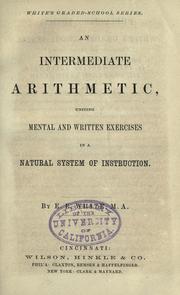 Cover of: An intermediate arithmetic, uniting mental and written exercises in a natural system of instruction.