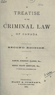 Cover of: A treatise on the criminal law of Canada. by Samuel Robinson Clarke