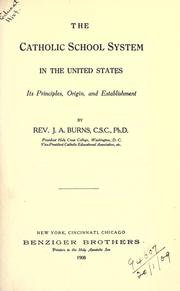 Cover of: The Catholic school system in the United States: its principles, origin, and establishment.