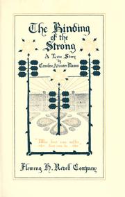 Cover of: The binding of the strong: a love story