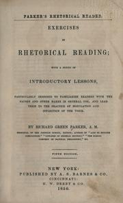 Cover of: Exercises in rhetorical reading: with a series of introductory lessons, particularly designed to familiarize readers with the pauses and other marks in general use, and lead them to the practice of modulation and inflection of the voice