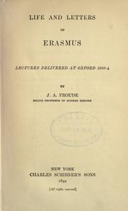 Cover of: Life and letters of Erasmus by James Anthony Froude