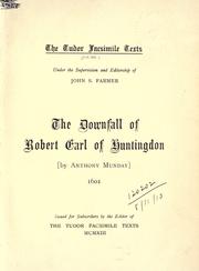 Cover of: The downfall of Robert, Earl of Huntingdon. by Anthony Munday