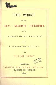 Cover of: Works: with remarks on his writings, and a sketch of his life by William Jerdan.