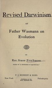 Cover of: Revised Darwinism, or, Father Wasmann on evolution by Simon FitzSimons