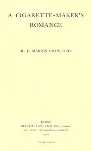 Cover of: A cigarette-maker's romance by Francis Marion Crawford, Francis Marion Crawford