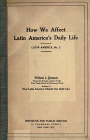 How we affect Latin America's daily life by William J. Dangaix