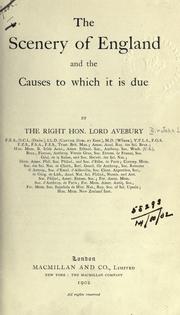 Cover of: The scenery of England and the causes to which it is due by Sir John Lubbock