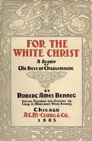 Cover of: For the white Christ: a story of the days of Charlemagne