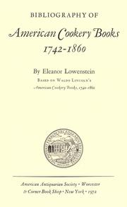 Bibliography of American cookery books, 1742-1860 by Eleanor Lowenstein