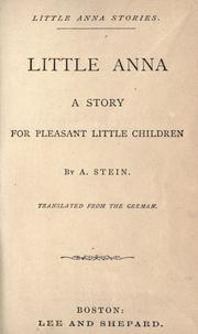 Cover of: Little Anna: a story for pleasant little children ; translated from the German