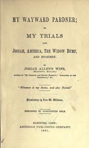 Cover of: My wayward pardner, or, My trials with Josiah, America, the Widow Bump, and etcetery