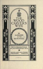 Cover of: The wood carver's wife by Marjorie Lowry Christie Pickthall