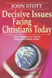 Cover of: Decisive Issues Facing Christians Today by John R. W. Stott, John R. W. Stott