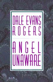 Angel unaware by Dale Evans Rogers