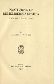 Cover of: Nocturne of remembered spring, and other poems by Conrad Aiken