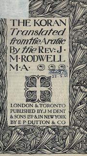 Cover of: The Koran by translated from the Arabic by the Rev. J.M. Rodwell, M.A.