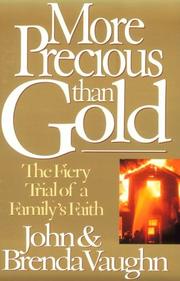 Cover of: More  precious than gold: the fiery trial of a family's faithl