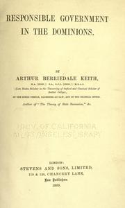 Cover of: Responsible government in the dominions by Arthur Berriedale Keith