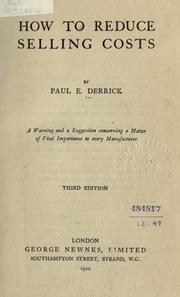 How to reduce selling costs by Paul E. Derrick