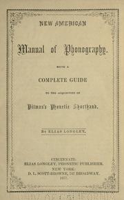 Cover of: New American manual of phonography.: Being a complete guide to the acquisition of Pitman's phonetic shorthand.