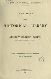 Catalogue of the historical library of Andrew Dickson White by Cornell University. Library. President White Library