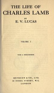 The life of Charles Lamb by E. V. Lucas