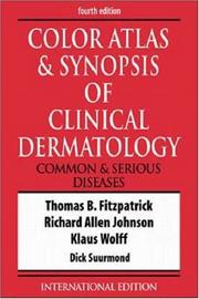 Cover of: Color Atlas and Synopsis of Clinical Dermatology by Thomas B. Fitzpatrick, Richard Johnson, Konrad Wolff, Richard Suurmond