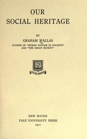 Cover of: Our social heritage by Graham Wallas