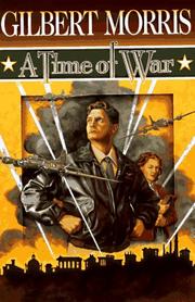 Cover of: A Time of War by Gilbert Morris