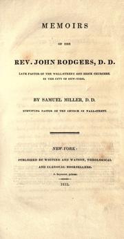 Cover of: Memoirs of the Rev. John Rodgers, D. D. by Miller, Samuel