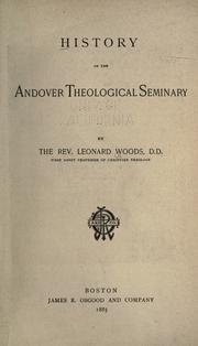 Cover of: History of the Andover theological seminary by Woods, Leonard