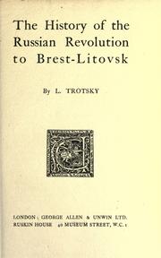 Cover of: The history of the Russian revolution to Brest-Litovsk