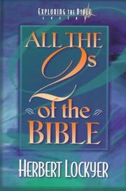 Cover of: All the 2s of the Bible (Exploring the Bible Series) | Herbert Lockyer