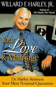 Cover of: Your Love and Marriage by Willard F. Harley Jr.