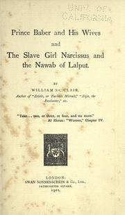 Cover of: Prince Baber and his wives: and, The slave girl Narcissus and the nawab of Lalput.
