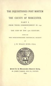 Cover of: The inquisitiones post mortem for the county of Worcester by Great Britain. Court of Chancery.