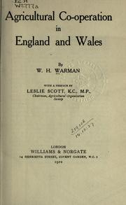 Agricultural co-operation in England and Wales by W.H Warman