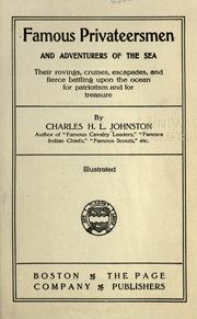 Famous privateersmen and adventurers of the sea by Charles Haven Ladd Johnston